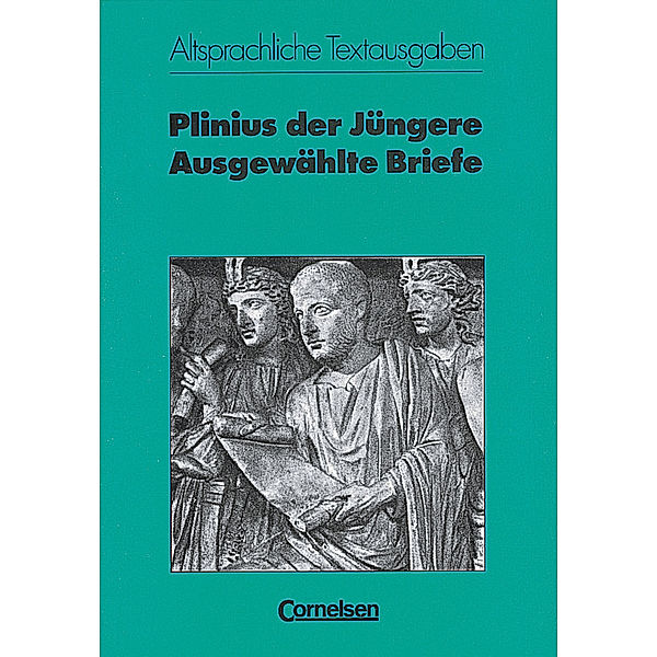 Altsprachliche Textausgaben - Heft 18, Plinius der Jüngere