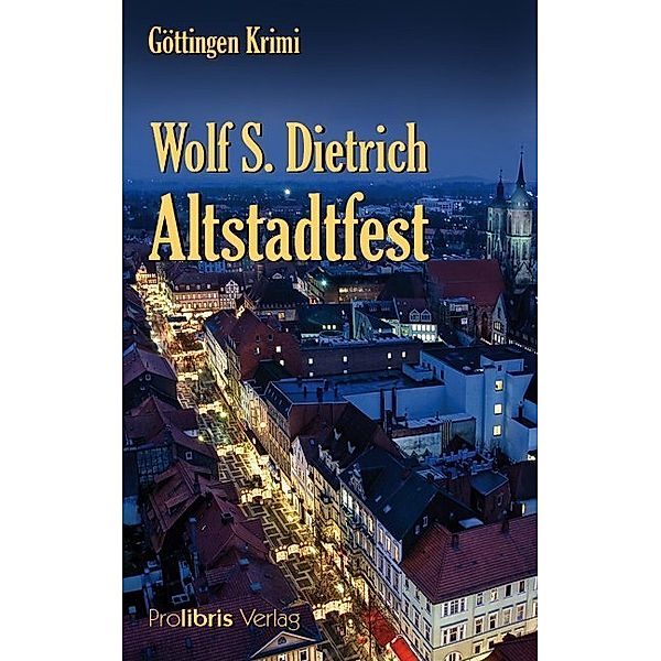 Altstadtfest, Wolf S. Dietrich