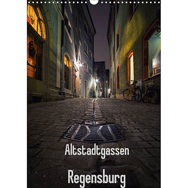 Altstadtgassen Regensburg (Wandkalender 2022 DIN A3 hoch), Christian Ringer