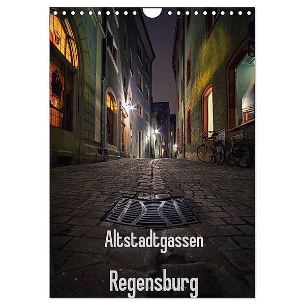 Altstadtgassen Regensburg (Wandkalender 2025 DIN A4 hoch), CALVENDO Monatskalender, Calvendo, Christian Ringer