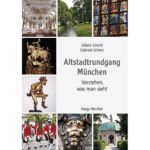 Altstadtrundgang München, Gilbert Schmid, Gabriele Schierz