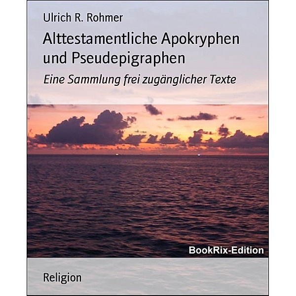 Alttestamentliche Apokryphen und Pseudepigraphen, Ulrich R. Rohmer