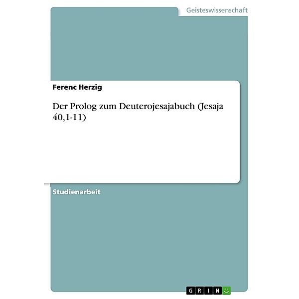 Alttestamentliche Proseminararbeit über Jesaja 40,1-11, Ferenc Herzig