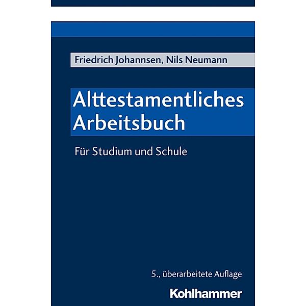 Alttestamentliches Arbeitsbuch, Friedrich Johannsen, Nils Neumann