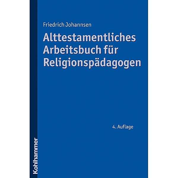 Alttestamentliches Arbeitsbuch für Religionspädagogen, Friedrich Johannsen