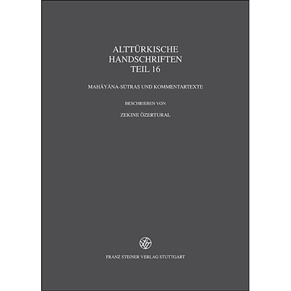 Alttürkische Handschriften: Tl.16 Mahayana-Sutras und Kommentartexte