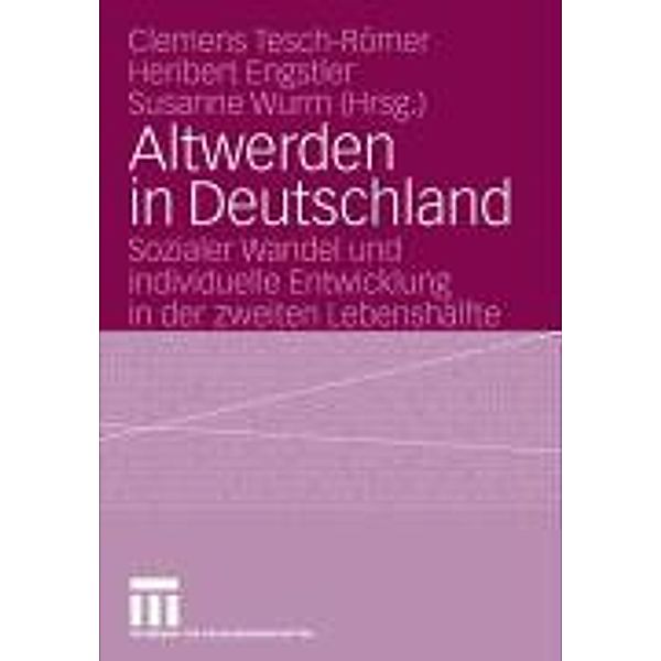 Altwerden in Deutschland, Clemens Tesch-Römer, Heribert Engstler, Susanne Wurm