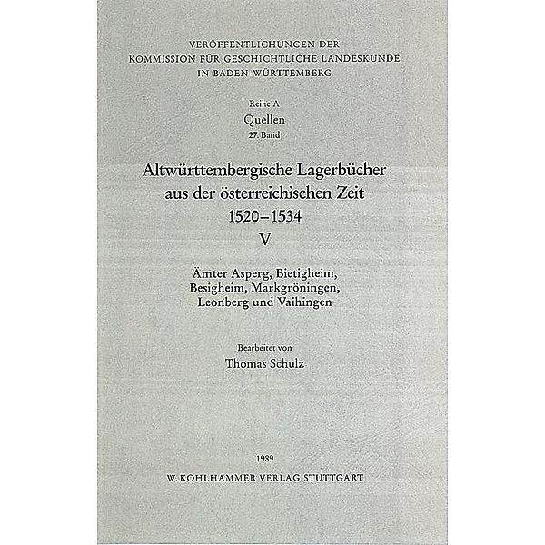 Altwürttembergische Lagerbücher aus der österreichischen Zeit 1520-1534. Ämter Asperg, Bietigheim, Besigheim, Markgrönin