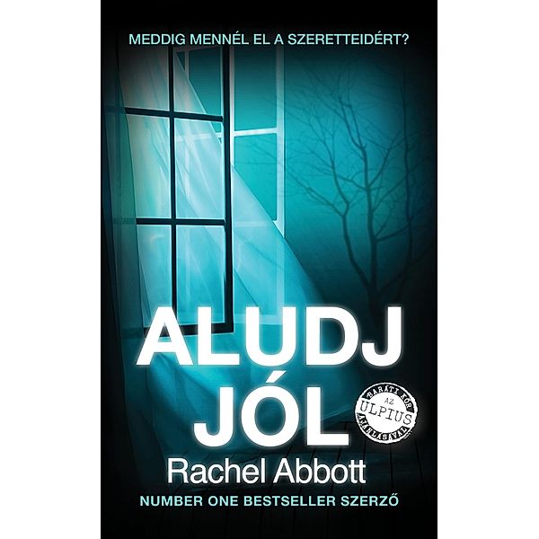 Aludj jól, Rachel Abbott