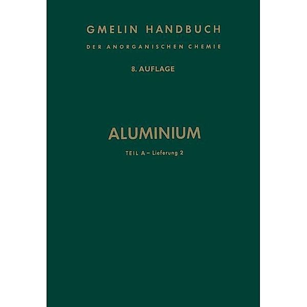 Aluminium / Gmelin Handbook of Inorganic and Organometallic Chemistry - 8th edition Bd.A-l / B / 2, R. J. Meyer