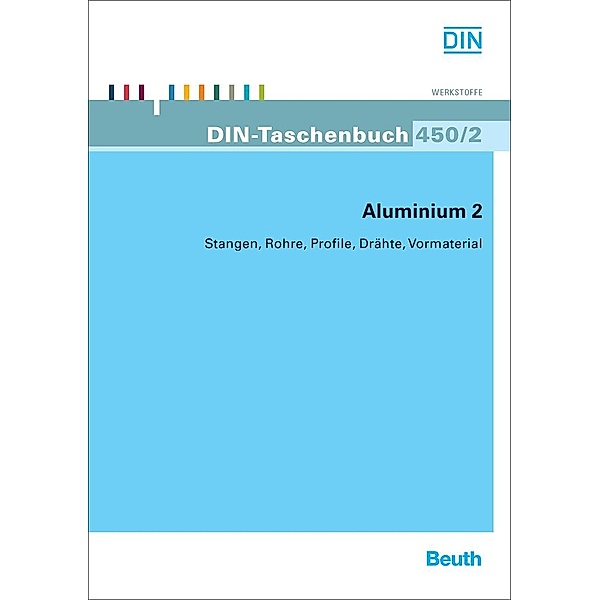 Aluminium: Tl.2 Stangen, Rohre, Profile, Drähte, Vormaterial