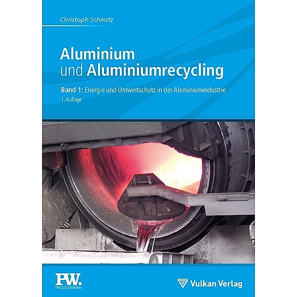 Aluminium und Aluminiumrecycling, Christoph Schmitz