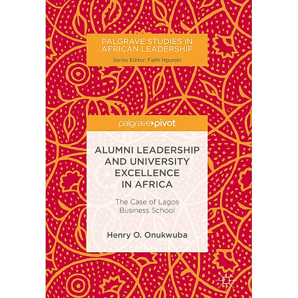 Alumni Leadership and University Excellence in Africa, Henry O. Onukwuba