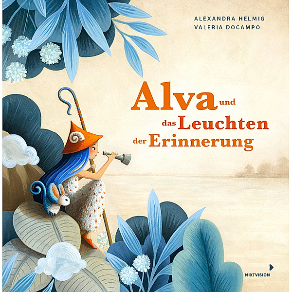 Alva und das Leuchten der Erinnerung, Alexandra Helmig