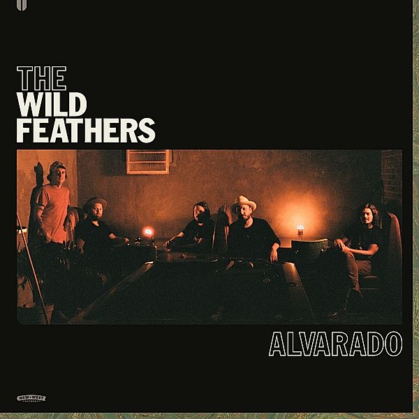 Alvarado, The Wild Feathers