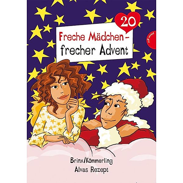 Alvas Rezept / Freche Mädchen - frecher Advent Bd.20, Irene Zimmermann