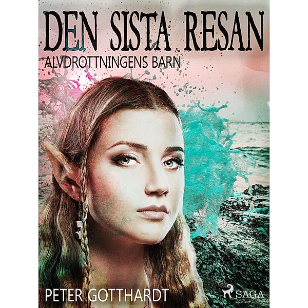 Alvdrottningens barn 8: Den sista resan / Alvdrottningens barn Bd.8, Peter Gotthardt