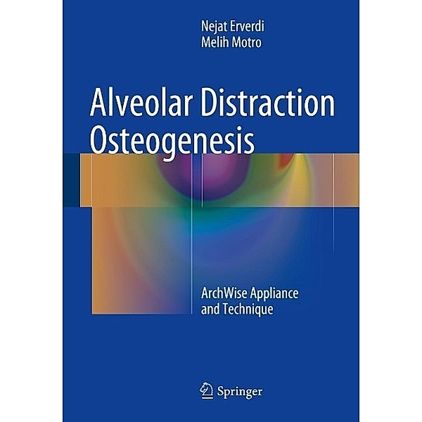 Alveolar Distraction Osteogenesis, Nejat Erverdi, Melih Motro