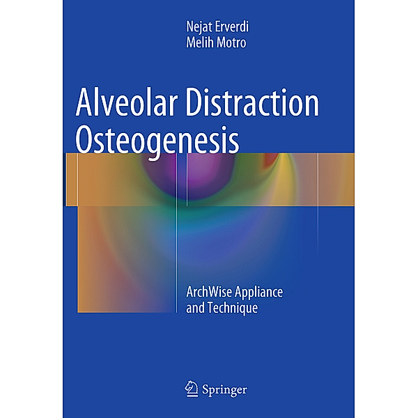 Alveolar Distraction Osteogenesis, Nejat Erverdi, Melih Motro