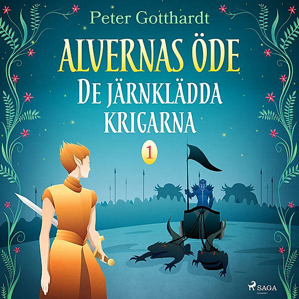 Alvernas öde - 1 - Alvernas öde 1: De järnklädda krigarna, Peter Gotthardt