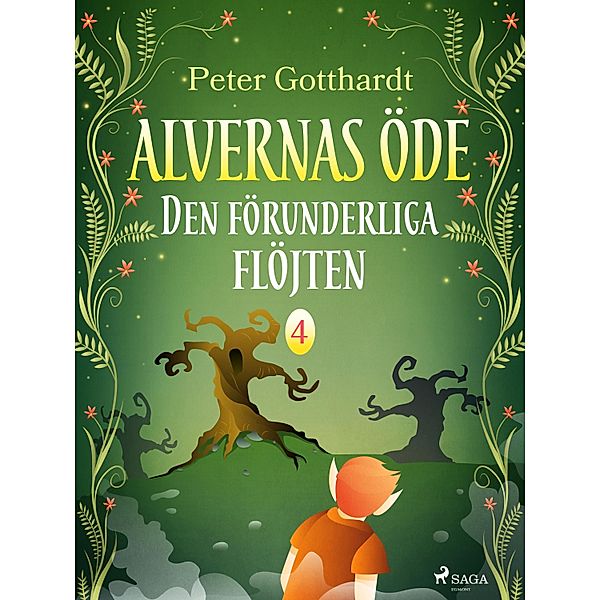 Alvernas öde 4: Den förunderliga flöjten / Alvernas öde Bd.4, Peter Gotthardt