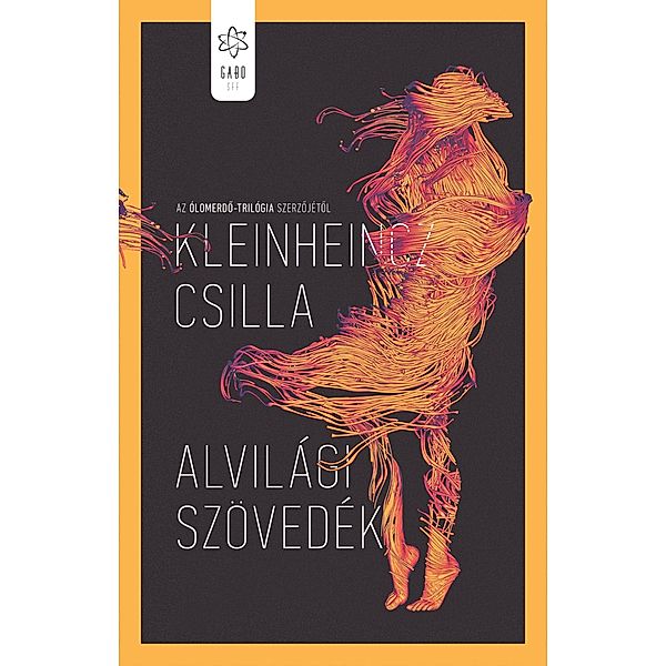 Alvilági szövedék, Kleinheincz Csilla