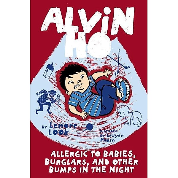 Alvin Ho: Allergic to Babies, Burglars, and Other Bumps in the Night / Alvin Ho Bd.5, Lenore Look