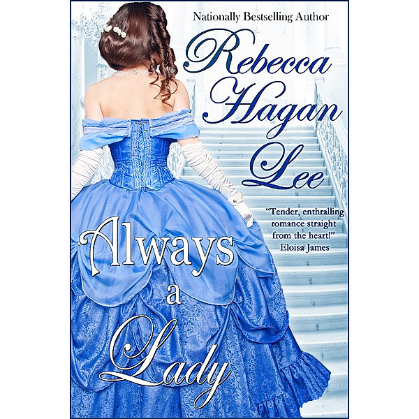 Always a Lady, Rebecca Hagan Lee