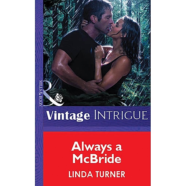 Always A Mcbride (Mills & Boon Vintage Intrigue), Linda Turner