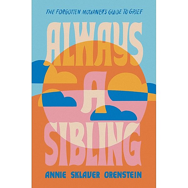 Always a Sibling, Annie Sklaver Orenstein