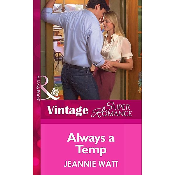 Always a Temp (Mills & Boon Vintage Superromance) (Going Back, Book 25) / Mills & Boon Vintage Superromance, Jeannie Watt