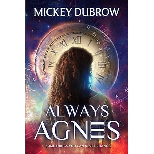 Always Agnes, Mickey Dubrow