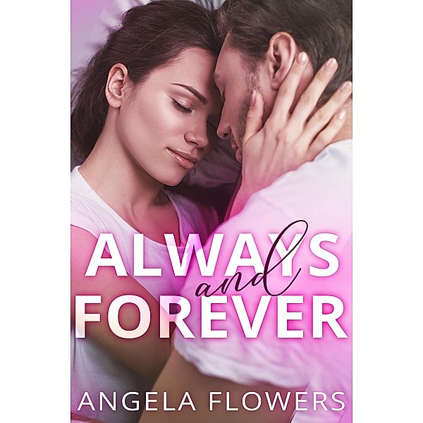 Always and Forever, Angela Flowers