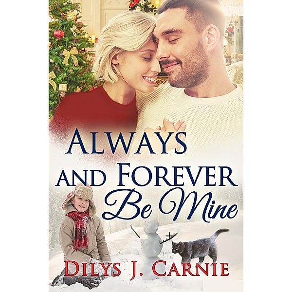 Always and Forever Be Mine, Dilys J. Carnie