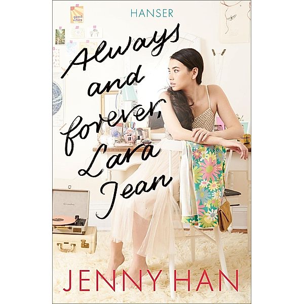 Always and forever, Lara Jean / Boys Trilogie Bd.3, Jenny Han