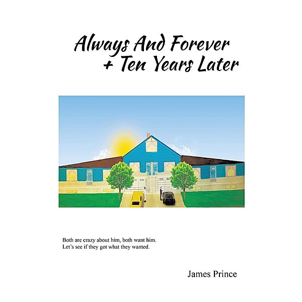 Always and Forever + Ten Years Later, James Prince