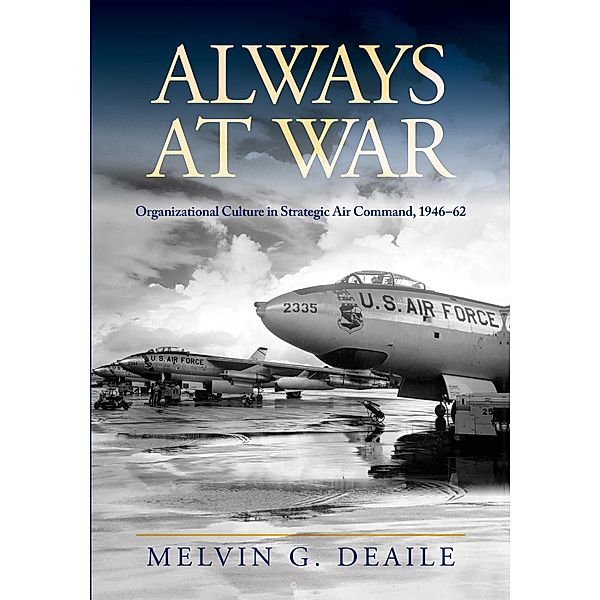 Always at War / Transforming War, Melvin G. Deaile