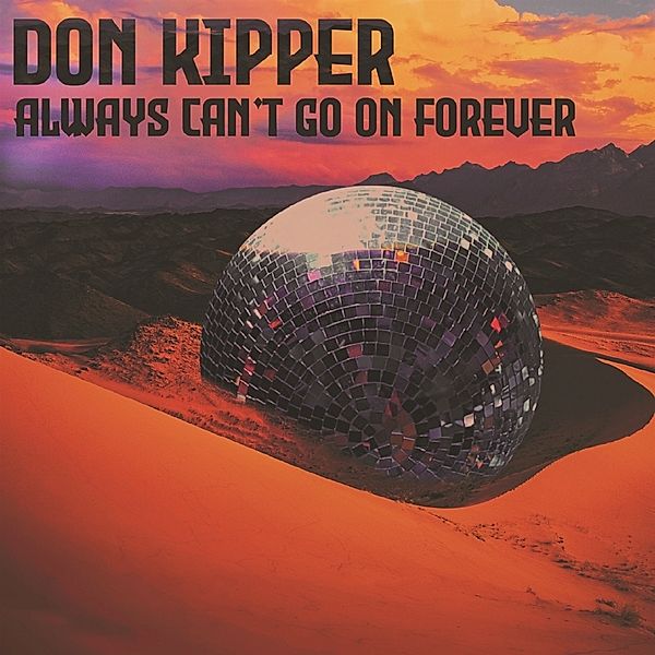 Always Can't Go On Forever, Don Kipper