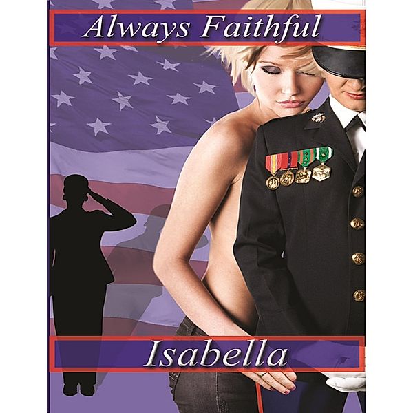 Always Faithful / Sapphire Books Publishing , LLC, Isabella