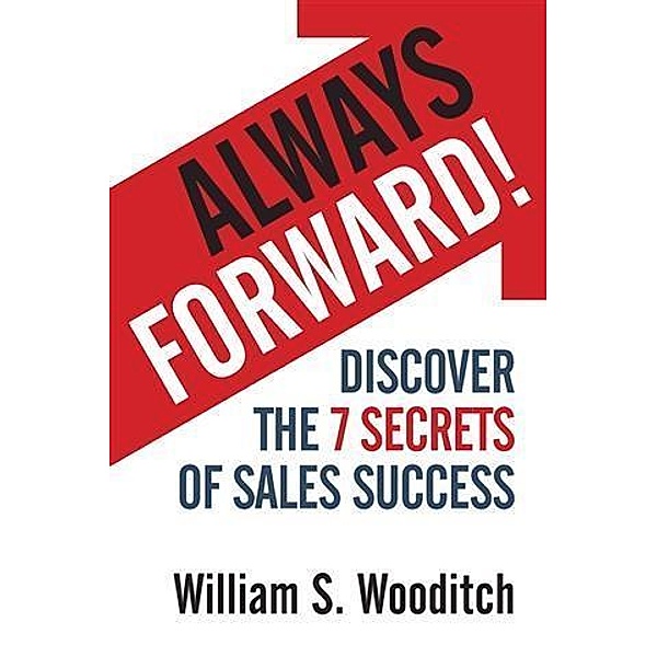 Always Forward!, William S. Wooditch