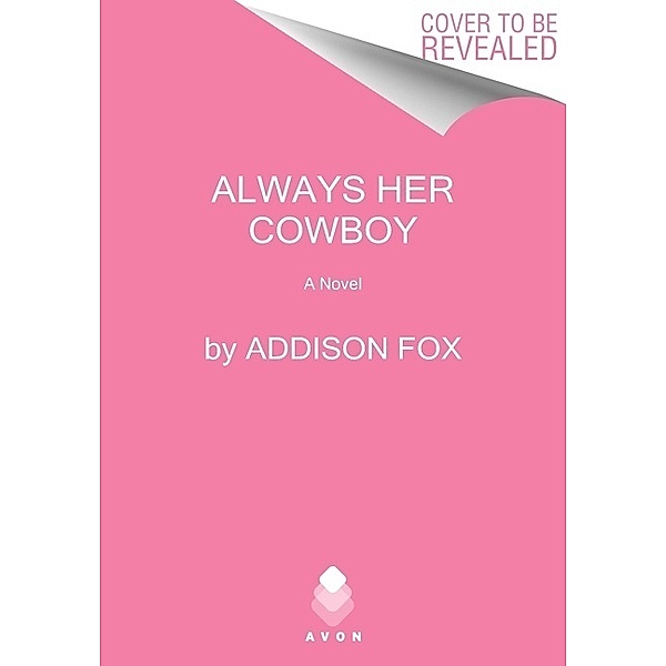 Always Her Cowboy, Addison Fox