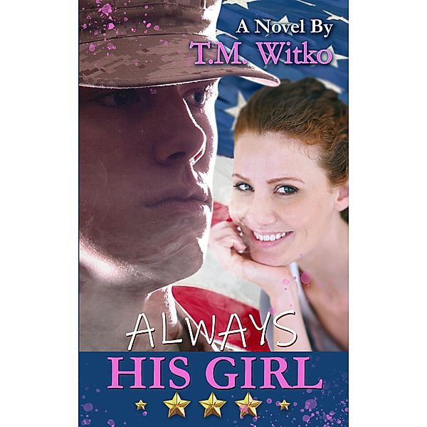 Always His Girl, T. M. Witko