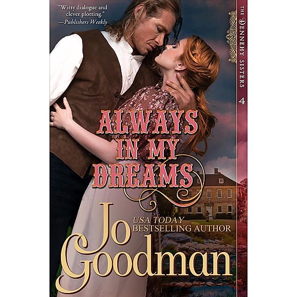 Always in My Dreams (The Dennehy Sisters Series, Book 4), Jo Goodman