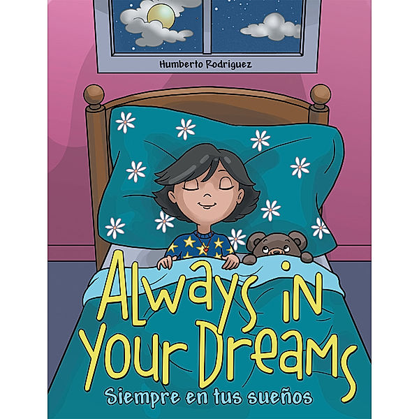 Always in Your Dreams/ Siempre En Tus Sueños, Humberto Rodriguez