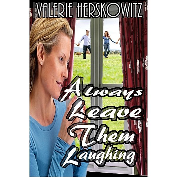 Always Leave Them Laughing, Valerie Herskowitz