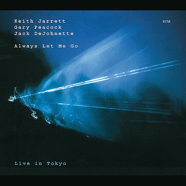 Always Let Me Go, Keith Jarrett, Gary Peacock, Jack Dejohnette