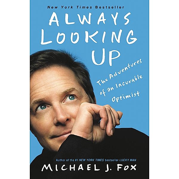 Always Looking Up, Michael J. Fox