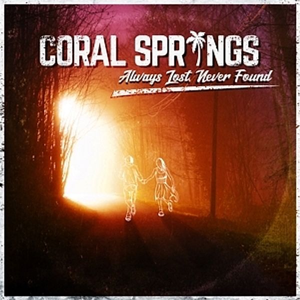 Always Lost,Never Found (Vinyl), Coral Springs