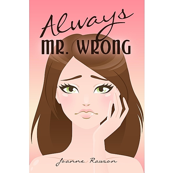 Always Mr. Wrong / Melange Books, LLC, Joanne Rawson