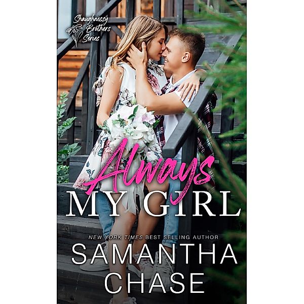 Always My Girl (The Shaughnessy Brothers, #3) / The Shaughnessy Brothers, Samantha Chase